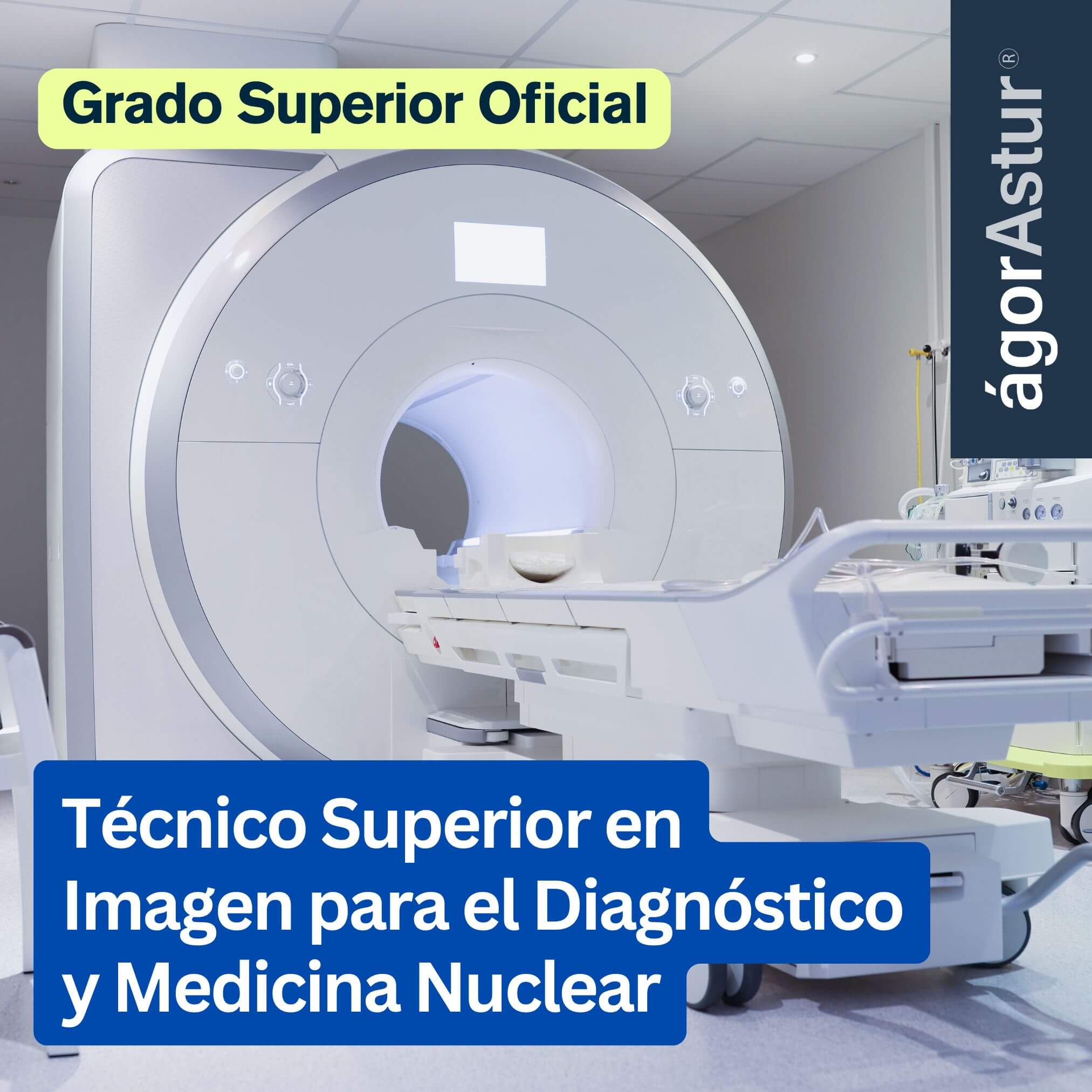 Técnico Superior en Imagen para el Diagnóstico y Medicina Nuclear Técnico Superior en Imagen para el Diagnóstico y Medicina Nuclear